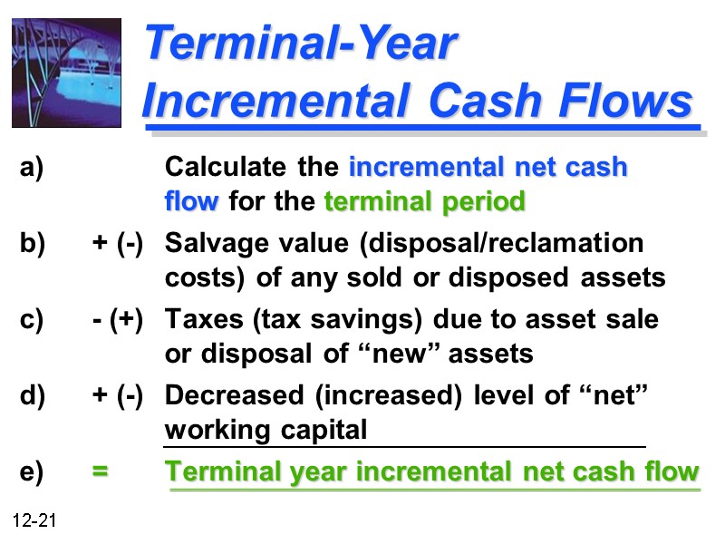 Terminal-Year Incremental Cash Flows a)    Calculate the incremental net cash 